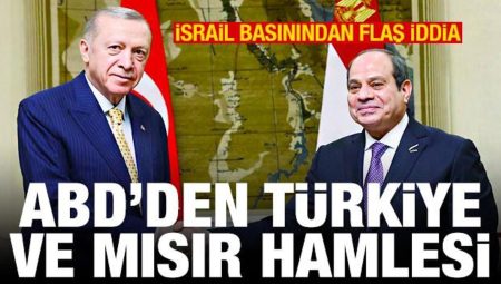Maariv: ABD, Türkiye ve Mısır yakınlaşmasına göz dikti