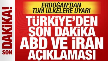Türkiye’den son dakika ABD ve İran açıklaması! Erdoğan’dan tüm ülkelere ikaz